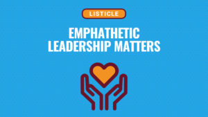 cho-fi_emphathetic-leadership-matters
