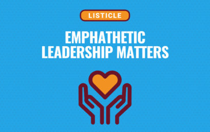 10 Reasons Why Empathetic Leadership Matters
